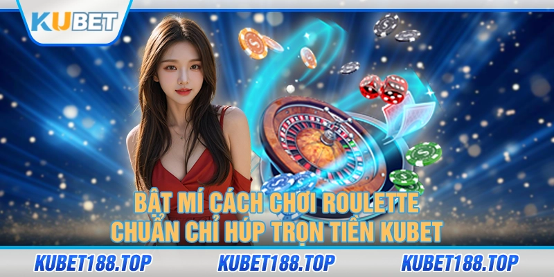 cách chơi Roulette