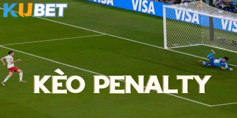 Kèo Penalty tại Kubet cuốn hút người chơi 