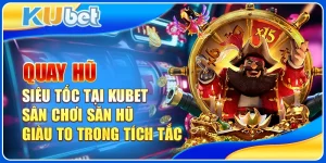 quay hũ siêu tốc