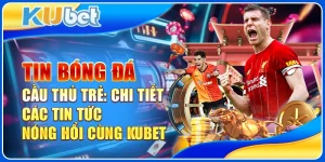 tin bóng đá cầu thủ trẻ